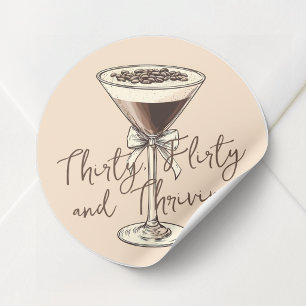 Thirty Flirty and Thriving Cocktail 30th Birthday Classic Round Sticker