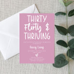 Thirty, Flirty, & Thriving 30th Birthday Party Inv Invitation<br><div class="desc">This is a pink purple Thirty Flirty & Thriving 30th Birthday invitation. Minimal Minimalist Design. B-Day Invite. 30</div>