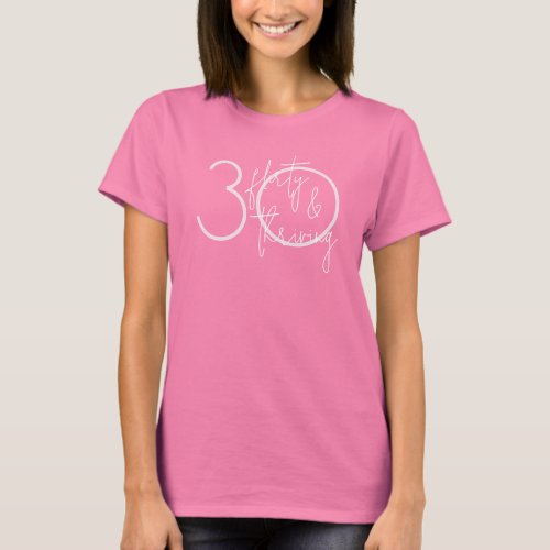 Thirty Flirty Thriving Modern Pink 30th Birthday T_Shirt