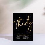 Thirty | Gold & Black Modern 30th Birthday Party Invitation<br><div class="desc">Celebrate your special day with this simple & stylish 30th birthday party invitation. This design features a chic brush script with a clean layout with a blck & gold color combo. More designs available at my shop BaraBomDesign.</div>