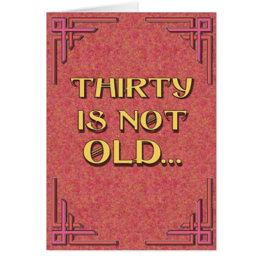 THIRTY is not old Cards (Front)