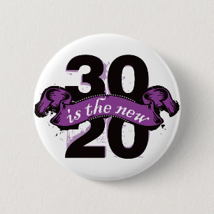 Thirty is the New Twenty - Purple Pinback Button