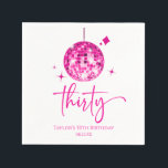 Thirty Pink Disco Ball 30th Birthday Party Napkins<br><div class="desc">These are Thirty Pink Disco Ball 30th Birthday Party Paper Napkins!</div>