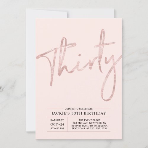 Thirty  Rose Gold Pink Modern 30th Birthday Party Invitation