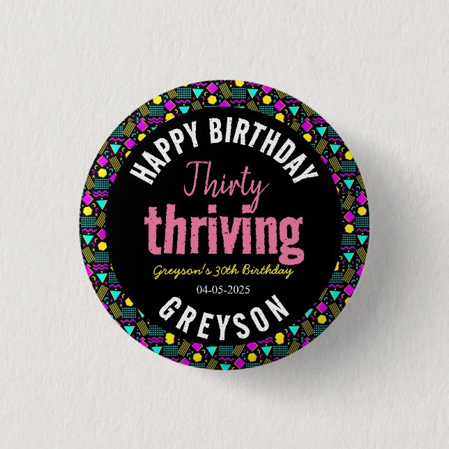 Thirty & Thriving Black and Retro 30th Birthday Button (Front)