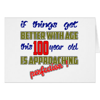This 100 year old is approaching perfection ! cards