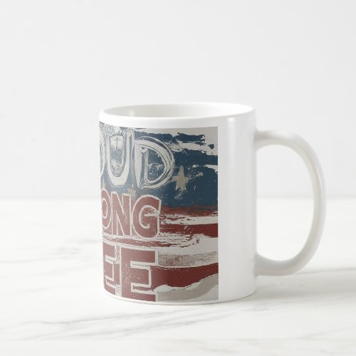 This a design with the text Proud Strong Free Coffee Mug
