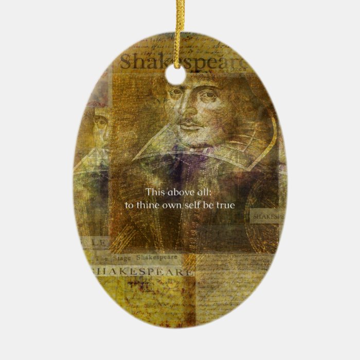 This above all, to thine own self be true QUOTE Christmas Ornaments