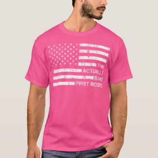 This Actually Is My First Rodeo Funny Cowboy Cowgi T-Shirt