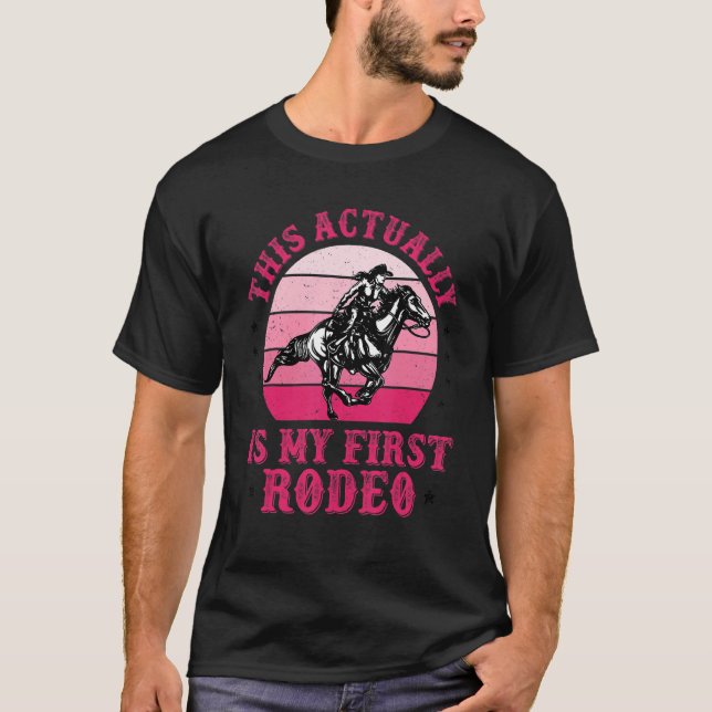 This Actually Is My First Rodeo Women Country Life T-Shirt (Front)