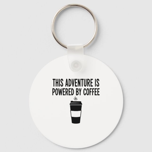 This Adventure Is Wered By Coffee  Keychain (Front)