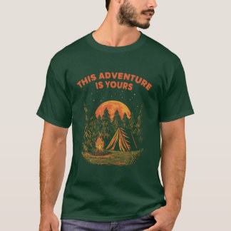 This Adventure Is Yours Campingrip Camperravel fam T-Shirt