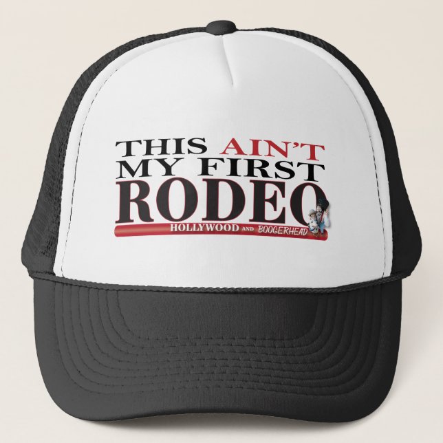 This Ain't my 1st Rodeo Trucker Hat (Front)