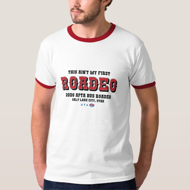 This Ain't My First Roadeo Ringer T-Shirt (Front)