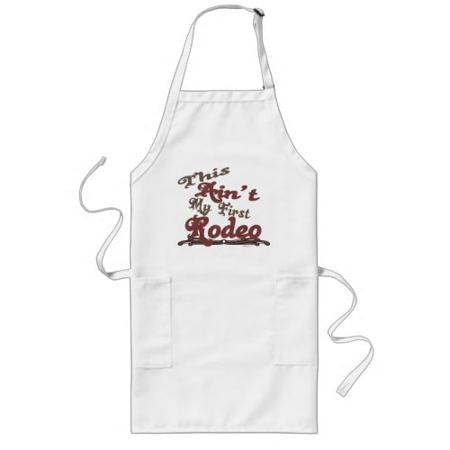 This Aint my first Rodeo Aprons