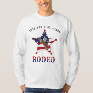This ain't my first RODEO / black Letter T-Shirt