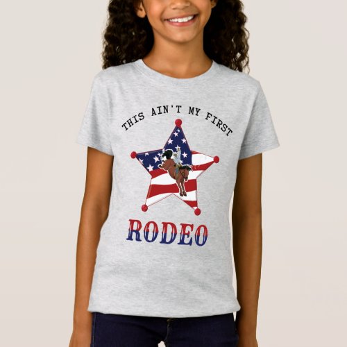 This aint my first RODEO  black Letter T_Shirt
