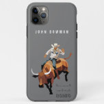 This ain&#39;t my first RODEO : Bull rider iPhone 11 Pro Max Case