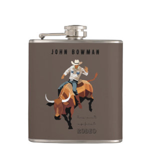 This ain't my first RODEO : Bull rider Flask