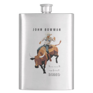 This ain't my first RODEO : Bull rider Flask