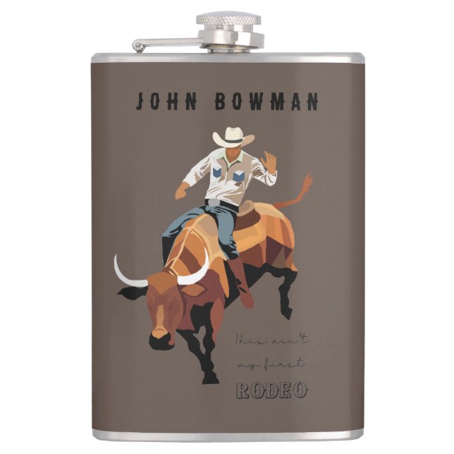 This ain't my first RODEO : Bull rider Flask (Front)