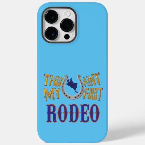 This aint my first Rodeo Case_Mate iPhone Case