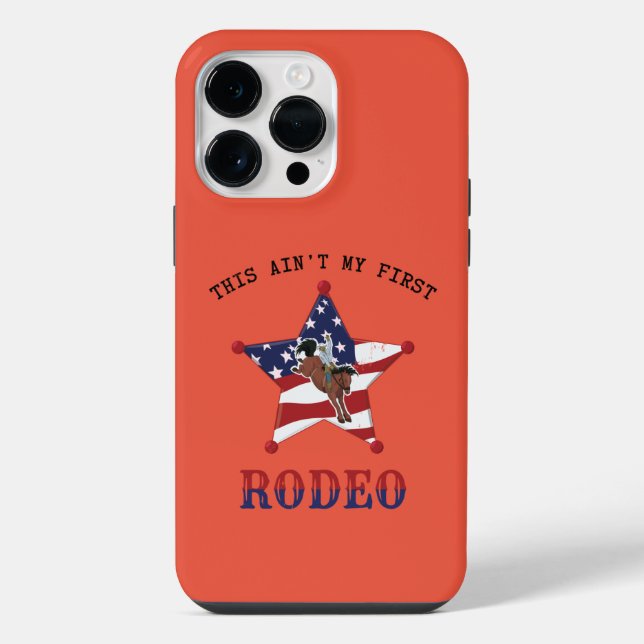 This ain't my first RODEO Case-Mate iPhone Case (Back)