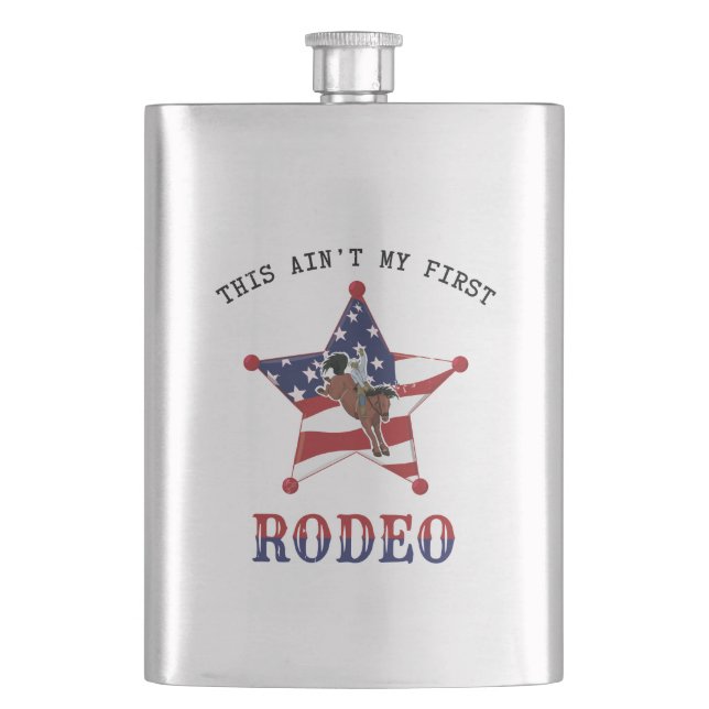 This ain't my first RODEO Flask (Front)