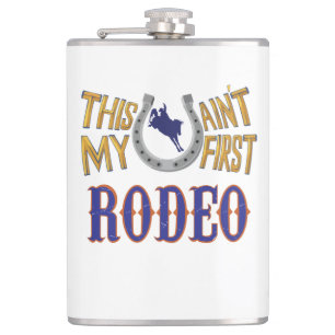 This ain't my first Rodeo Flask
