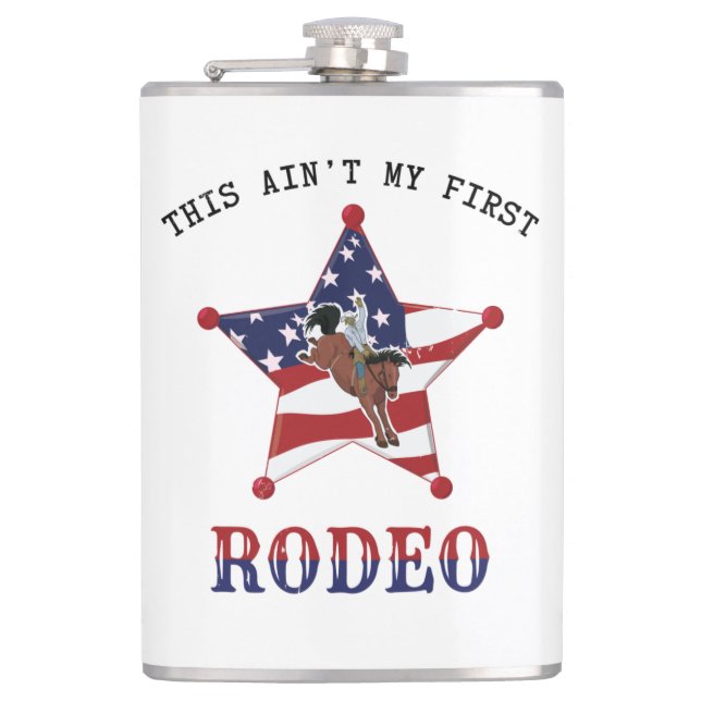 This ain't my first RODEO Flask (Front)