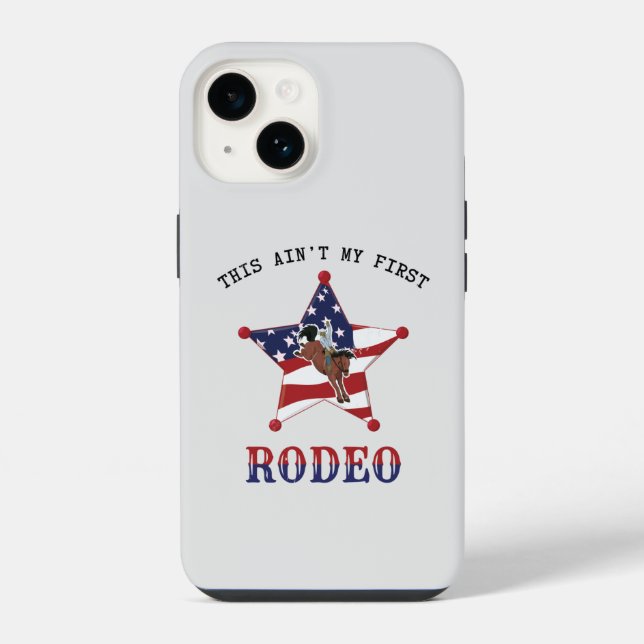 This ain't my first RODEO Iphone Case (Back)