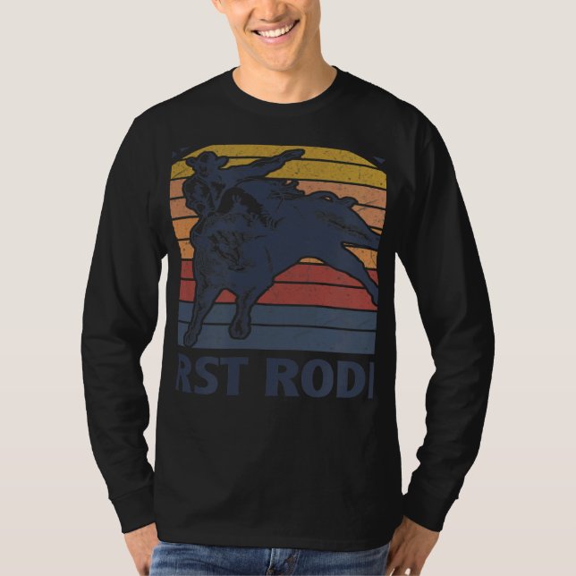 This Ain't My First Rodeo Riding Bull Rider Wester T-Shirt (Front)
