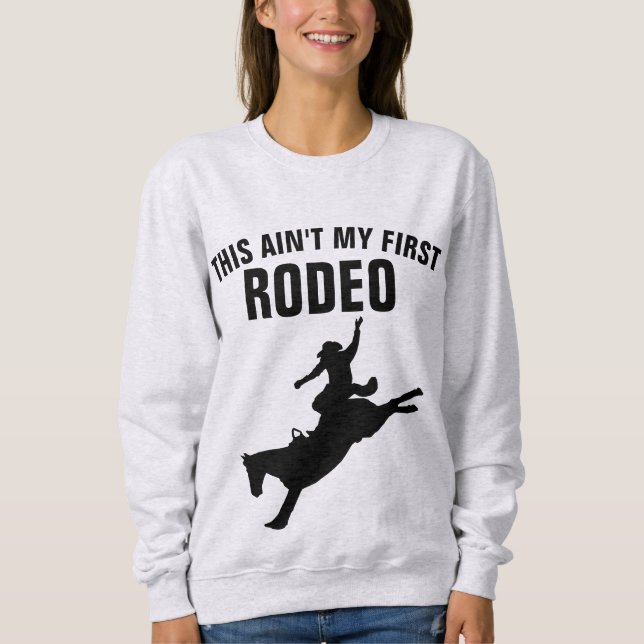 THIS AIN'T MY FIRST RODEO T-Shirts Tees (Front)