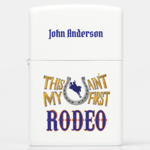 This ain't my first Rodeo Zippo Lighter