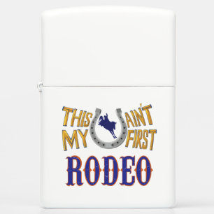 This ain't my first Rodeo Zippo Lighter