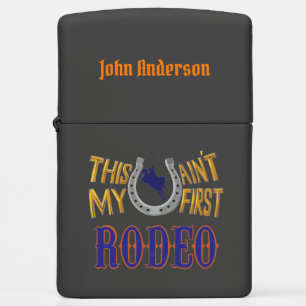 This ain't my first Rodeo Zippo Lighter
