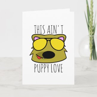 This Ain't Puppy Love Holiday Card