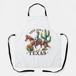 This Ain't Texas Cowgirl Horse Apron