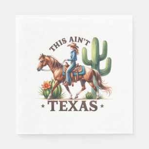 This Ain't Texas Cowgirl Horse Napkins