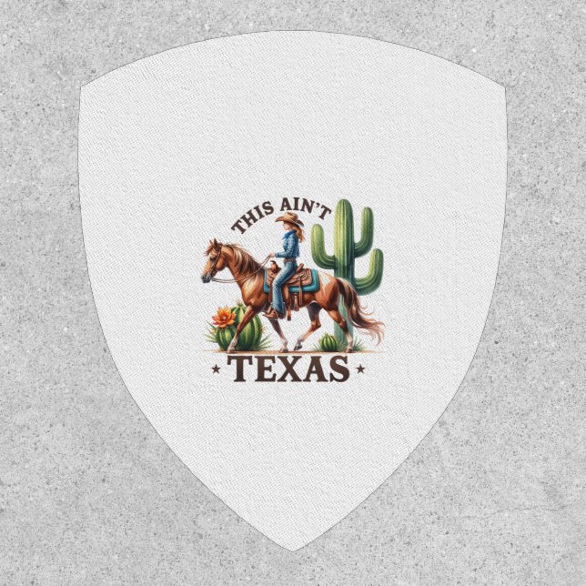 This Ain't Texas Cowgirl Horse Patch (Front)
