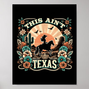 This Aint Texas Western Cowgirl Desert Sunset Art Poster