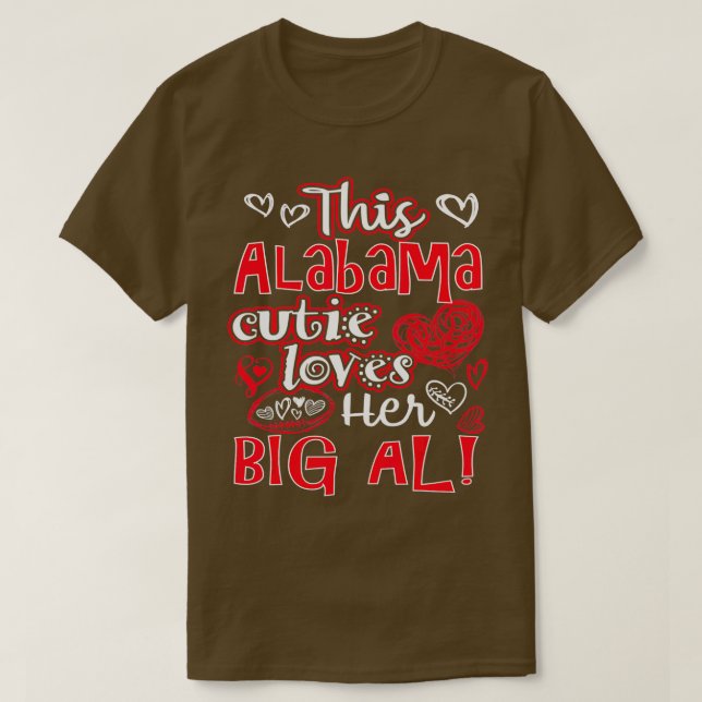 This Alabama Cutie Loves Her Big Al Fun Football  T-Shirt (Design Front)