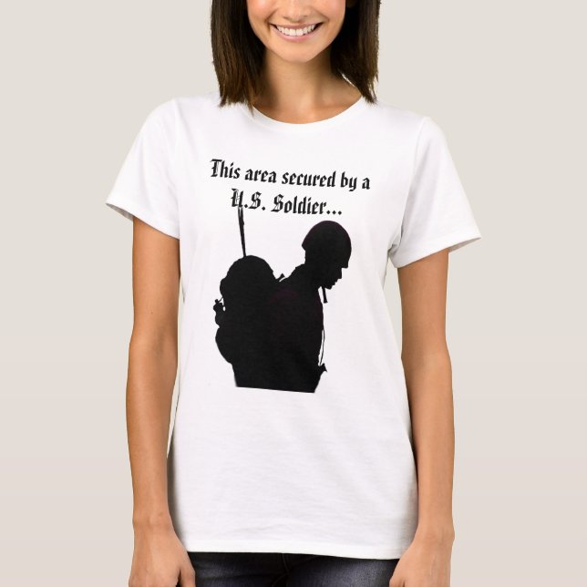 This Area Secured By A U.S. Soldier T-Shirt (Front)
