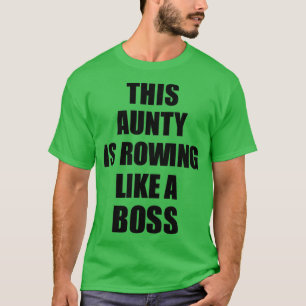 This Aunty Is Rowing Like A Boss Funny Gift T-Shirt
