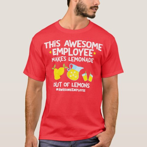 This Awesome Employee Makes Lemonade Out Of Lemons T_Shirt