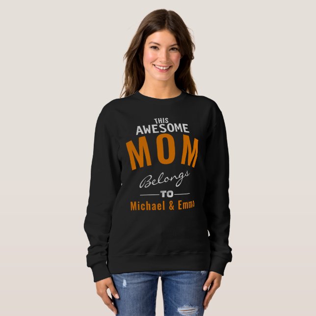 This Awesome Mom Belongs To Add Names Customizable Sweatshirt (Front Full)