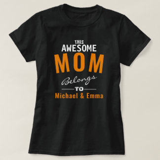 This Awesome Mom Belongs To Add Names Customizable T-Shirt
