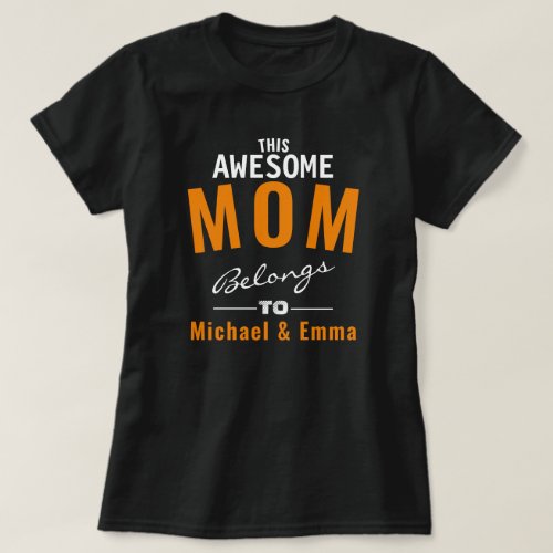 This Awesome Mom Belongs To Add Names Customizable T_Shirt