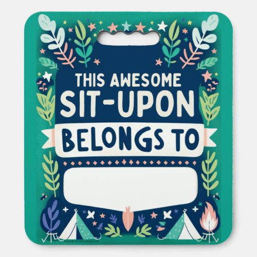This Awesome Sit_Upon Belongs To You  Seat Cushion