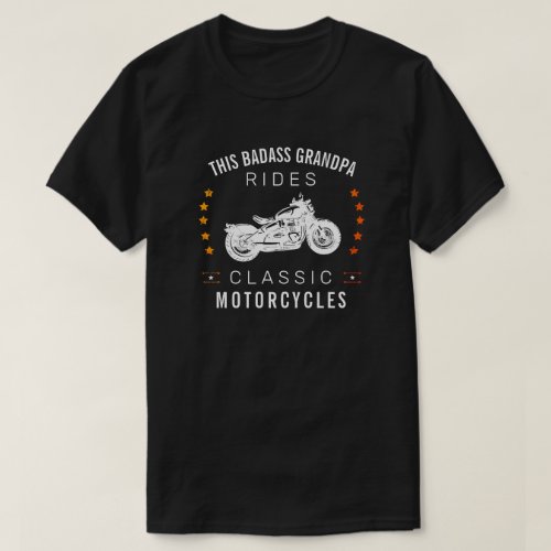 This Bad Grandpa Rides Classic Motorcycles Stars T_Shirt